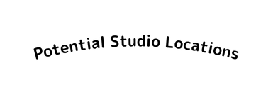 Potential Studio Locations