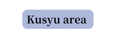 Kusyu area